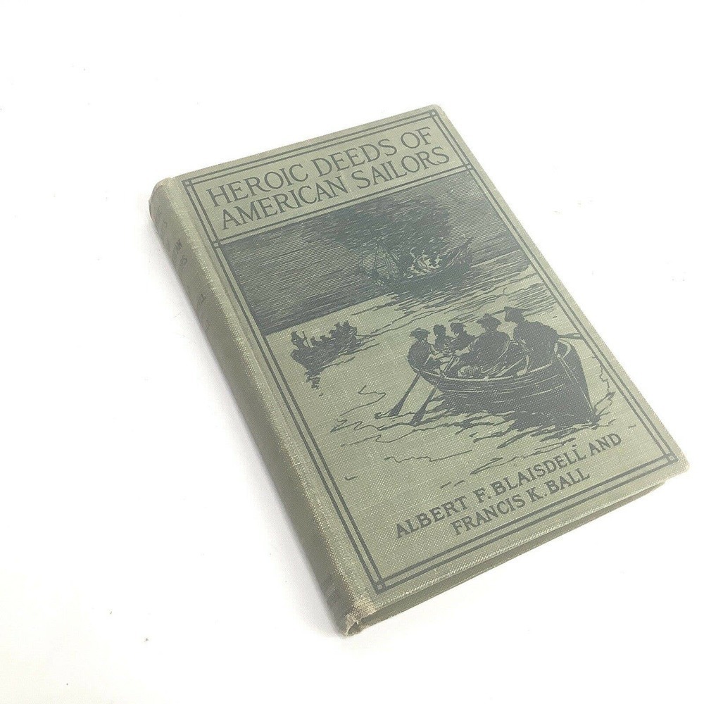 HEROIC Deeds‎ of American Sailors 1915 Albert Blaisdell F Ball Vintage Antique
